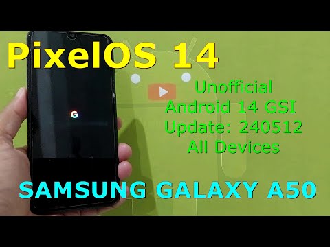 PixelOS 14 Unofficial for Samsung Galaxy A50 Android 14 GSI Update: 240512