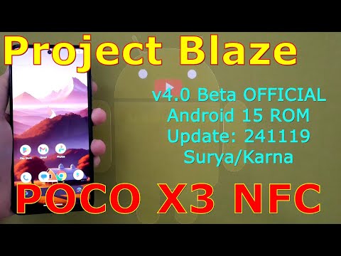 ProjectBlaze-Reborn v4.0 Beta OFFICIAL for Poco X3 Android 15 ROM Update: 241119