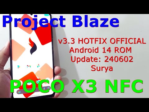Project Blaze v3.3 HOTFIX OFFICIAL for Poco X3 Android 14 ROM Update: 240602