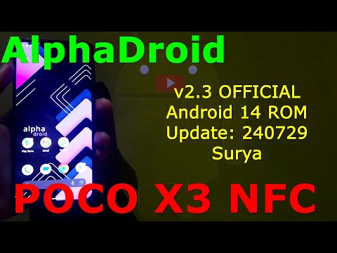 Alpha Droid v2.3 OFFICIAL for Poco X3 Android 14 ROM Update: 240729