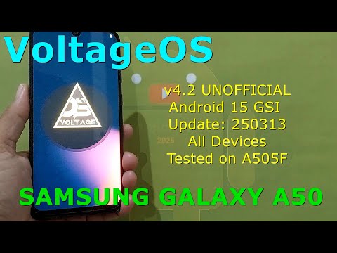 VoltageOS 4.2 UNOFFICIAL for Samsung Galaxy A50 Android 15 GSI Update: 250313