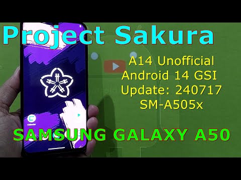 Project Sakura 14 Unofficial for Samsung Galaxy A50 Android 14 GSI Update: 240717