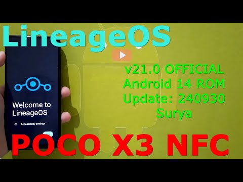 LineageOS v21.0 OFFICIAL for Poco X3/NFC Android 14 ROM Update: 240930