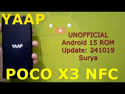 YAAP UNOFFICIAL for Poco X3/NFC Android 15 ROM Update: 241019