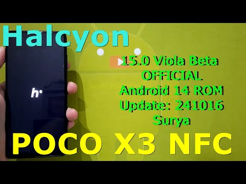 Halcyon 15.0 Viola Beta OFFICIAL for Poco X3/NFC Android 14 ROM Update: 241016