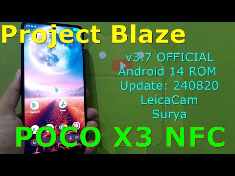 Project Blaze v3.7 OFFICIAL Poco X3 Android 14 ROM Update: 240820