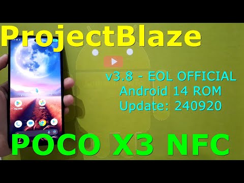 Project Blaze v3.8 - EOL OFFICIAL for Poco X3 Android 14 ROM Update: 240920