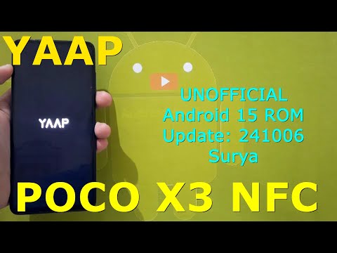 YAAP UNOFFICIAL for Poco X3/NFC Android 15 ROM Update: 241005