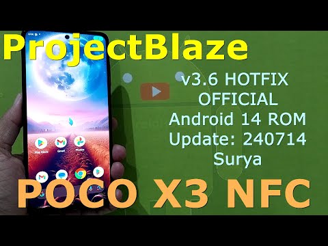 Project Blaze v3.6 HOTFIX - OFFICIAL for Poco X3 Android 14 ROM Update: 240714