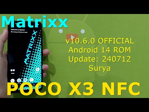 Matrixx v10.6.0 OFFICIAL for Poco X3 Android 14 ROM Update: 240712