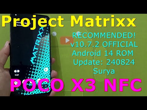 Project Matrixx v10.7.2 OFFICIAL Poco X3 Android 14 ROM Update: 240824