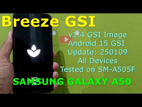 Breeze 1.4 for Samsung Galaxy A50 Android 15 GSI Update: 250109