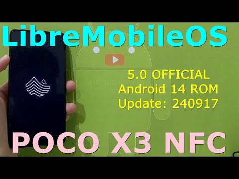 LibreMobileOS 5.0 OFFICIAL for Poco X3 Android 14 ROM Update: 240917