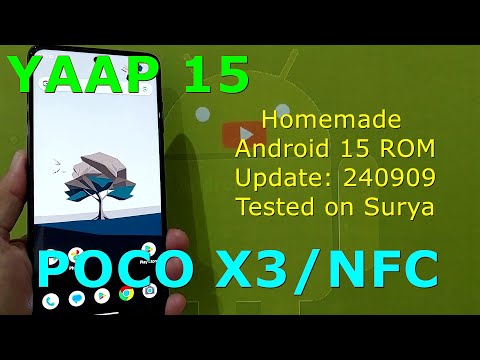 YAAP 15 Homemade Android 15 ROM for Poco X3 / NFC Update: 240909