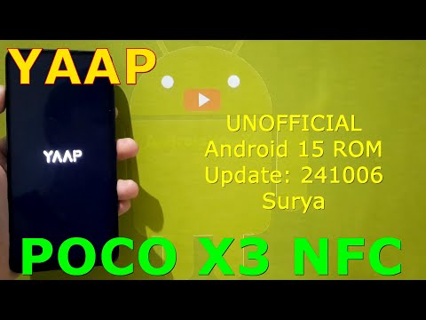 YAAP UNOFFICIAL for Poco X3/NFC Android 15 ROM Update: 241006