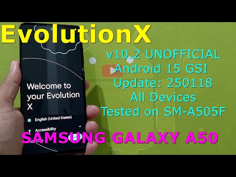 EvolutionX 10.2 UNOFFICIAL for Samsung Galaxy A50 Android 15 GSI Update: 250118