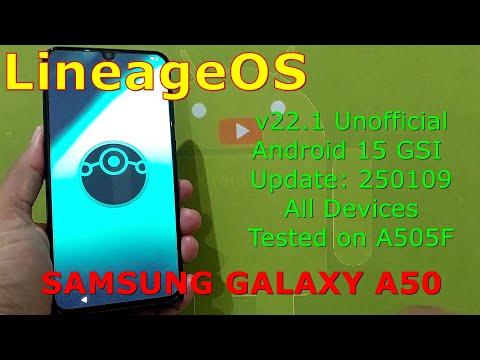 LineageOS 22.1 Unofficial for Samsung Galaxy A50 Android 15 GSI Update: 250109