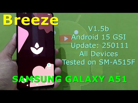 Breeze 1.5b for Samsung Galaxy A51 Android 15 GSI Update: 250111