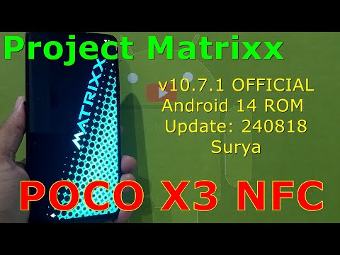 Project Matrixx v10.7.1 OFFICIAL Poco X3 Android 14 ROM Update: 240818