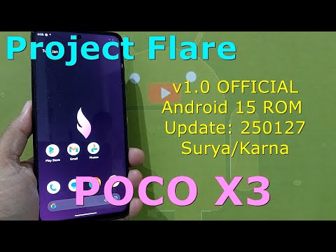 Project Flare v1.0 OFFICIAL for Poco X3 Surya/Karna Android 15 ROM Update: 250127