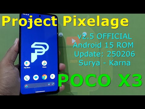 Project Pixelage v2.5 OFFICIAL for Poco X3 Surya/Karna Android 15 ROM Update: 250206